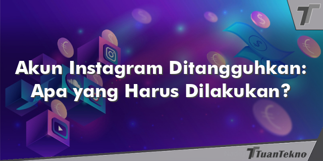 Akun Instagram Ditangguhkan: Apa yang Harus Dilakukan?