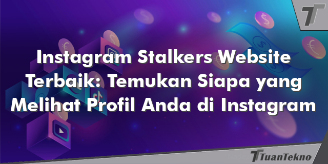 Instagram Stalkers Website Terbaik: Temukan Siapa yang Melihat Profil Anda di Instagram