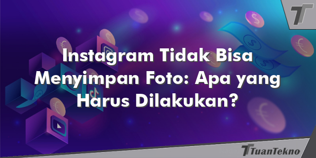 Instagram Tidak Bisa Menyimpan Foto: Apa yang Harus Dilakukan?