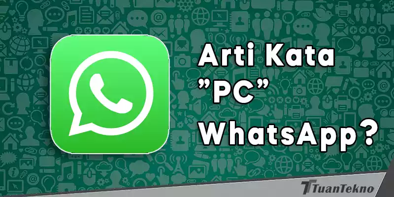 arti kata pc di whatsapp