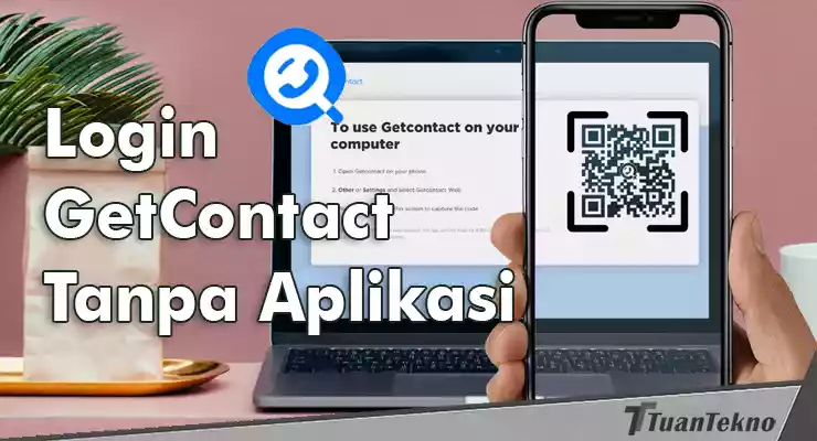 Login GetContact Tanpa Aplikasi