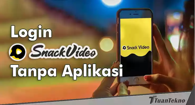Login Snack Video tanpa aplikasi